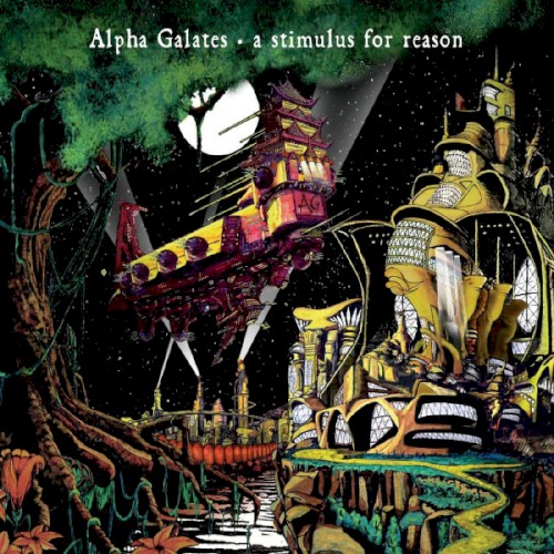 Alpha Galates - A Stimulus For Reason